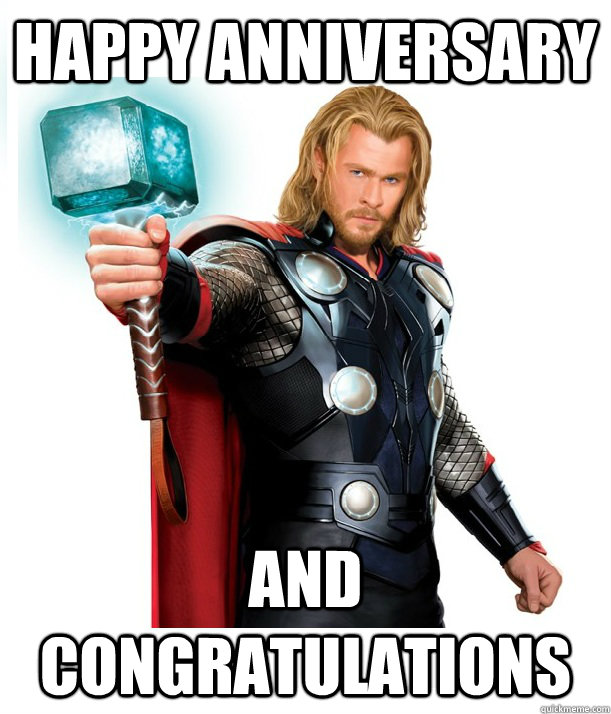 Happy Anniversary  And Congratulations   Advice Thor