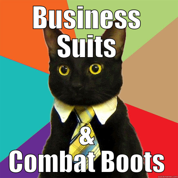 BUSINESS SUITS & COMBAT BOOTS Business Cat