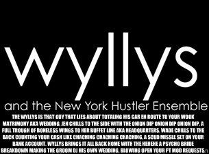 THE WYLLYS IS THAT GUY THAT LIES ABOUT TOTALING HIS CAR EN ROUTE TO YOUR WOOK MATRIMONY AKA WEDDING, JEN CHILLS TO THE SIDE WITH THE ONION DIP ONION DIP ONION DIP, A FULL TROUGH OF BONELESS WINGS TO HER BUFFET LINE AKA HEADQUARTERS. WADE CHILLS TO THE BAC - THE WYLLYS IS THAT GUY THAT LIES ABOUT TOTALING HIS CAR EN ROUTE TO YOUR WOOK MATRIMONY AKA WEDDING, JEN CHILLS TO THE SIDE WITH THE ONION DIP ONION DIP ONION DIP, A FULL TROUGH OF BONELESS WINGS TO HER BUFFET LINE AKA HEADQUARTERS. WADE CHILLS TO THE BAC  Misc