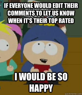 If everyone would edit their comments to let us know when it's their top rated I would be so happy  Craig - I would be so happy