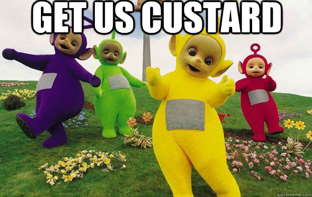 get us custard  - get us custard   Teletubbies