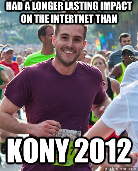 Had a longer lasting impact on the intertnet than kony 2012  Ridiculously photogenic guy