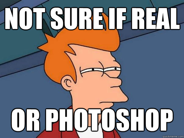 Not sure if real Or photoshop  Not sure Fry