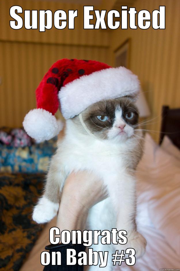 SUPER EXCITED CONGRATS ON BABY #3 Grumpy xmas