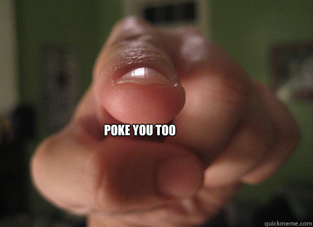 Poke You Too   