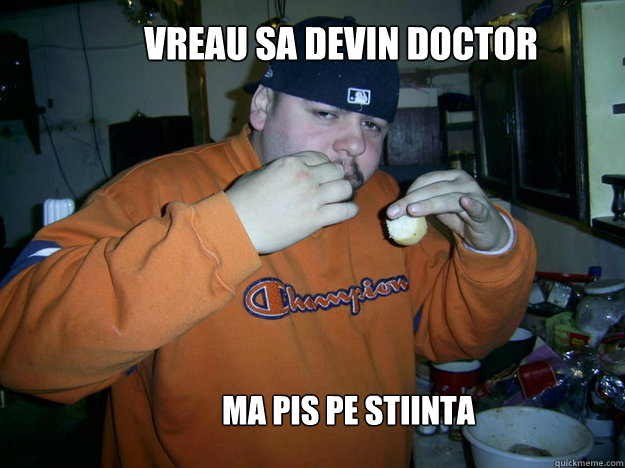 vreau sa devin doctor ma pis pe stiinta  