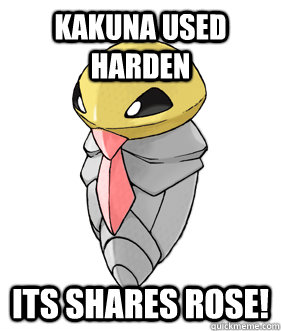 Kakuna used harden Its shares rose!  Middle Manager Kakuna