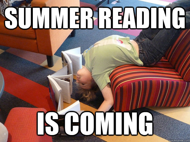 Summer Reading Is Coming - Summer Reading Is Coming  Summer Reading