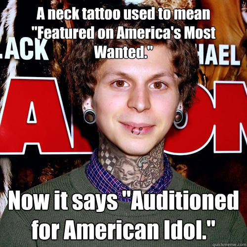 A neck tattoo used to mean 
