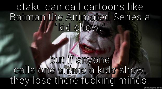 OTAKU CAN CALL CARTOONS LIKE BATMAN THE ANIMATED SERIES A 
