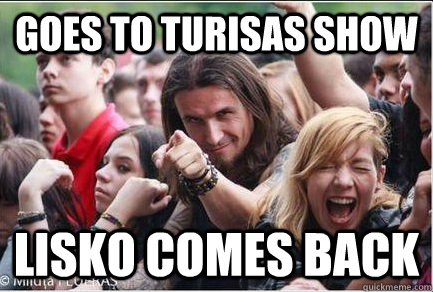 Goes to turisas show lisko comes back  Ridiculously Photogenic Metalhead