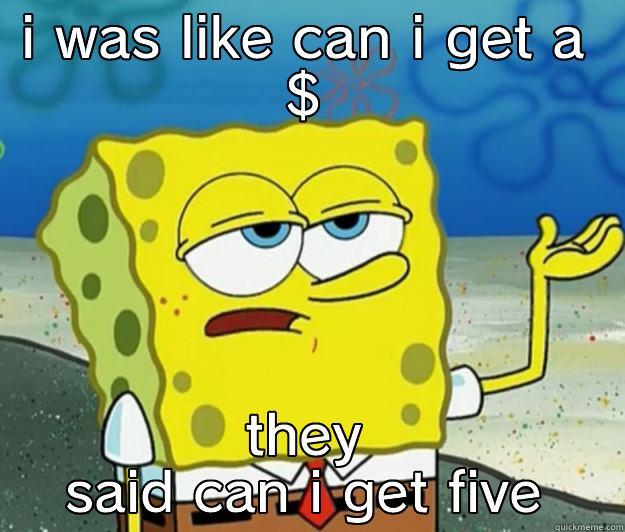I Need A Dollar Quickmeme I Need A Dollar Quickmeme