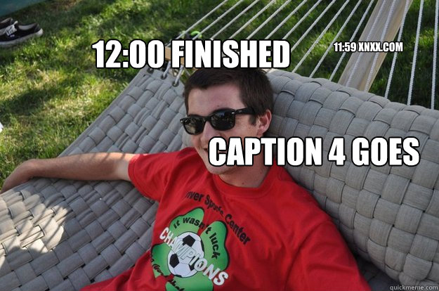 11:59 XNXX.COM

 12:00 finished Caption 3 goes here Caption 4 goes here  