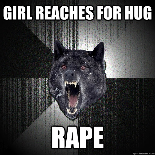 Girl reaches for hug Rape  Insanity Wolf