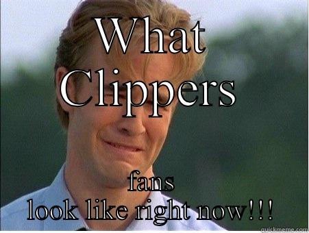 WHAT CLIPPERS FANS LOOK LIKE RIGHT NOW!!! 1990s Problems