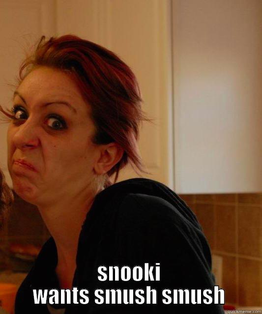  SNOOKI WANTS SMUSH SMUSH Misc