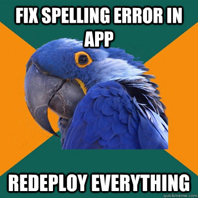 Fix spelling error in app REDEPLOY EVERYTHING  Paranoid Parrot