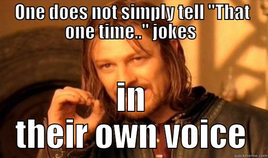 ONE DOES NOT SIMPLY TELL 