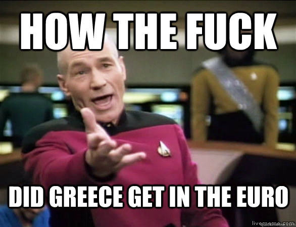 how the fuck Did Greece get in the euro  Annoyed Picard HD