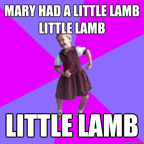 mary had a little lamb little lamb little lamb - mary had a little lamb little lamb little lamb  Happiest girl