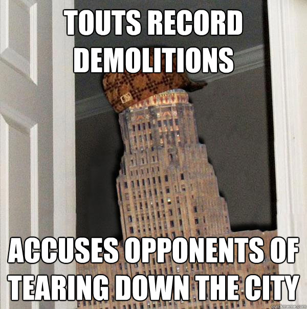 touts record demolitions accuses opponents of tearing down the city  