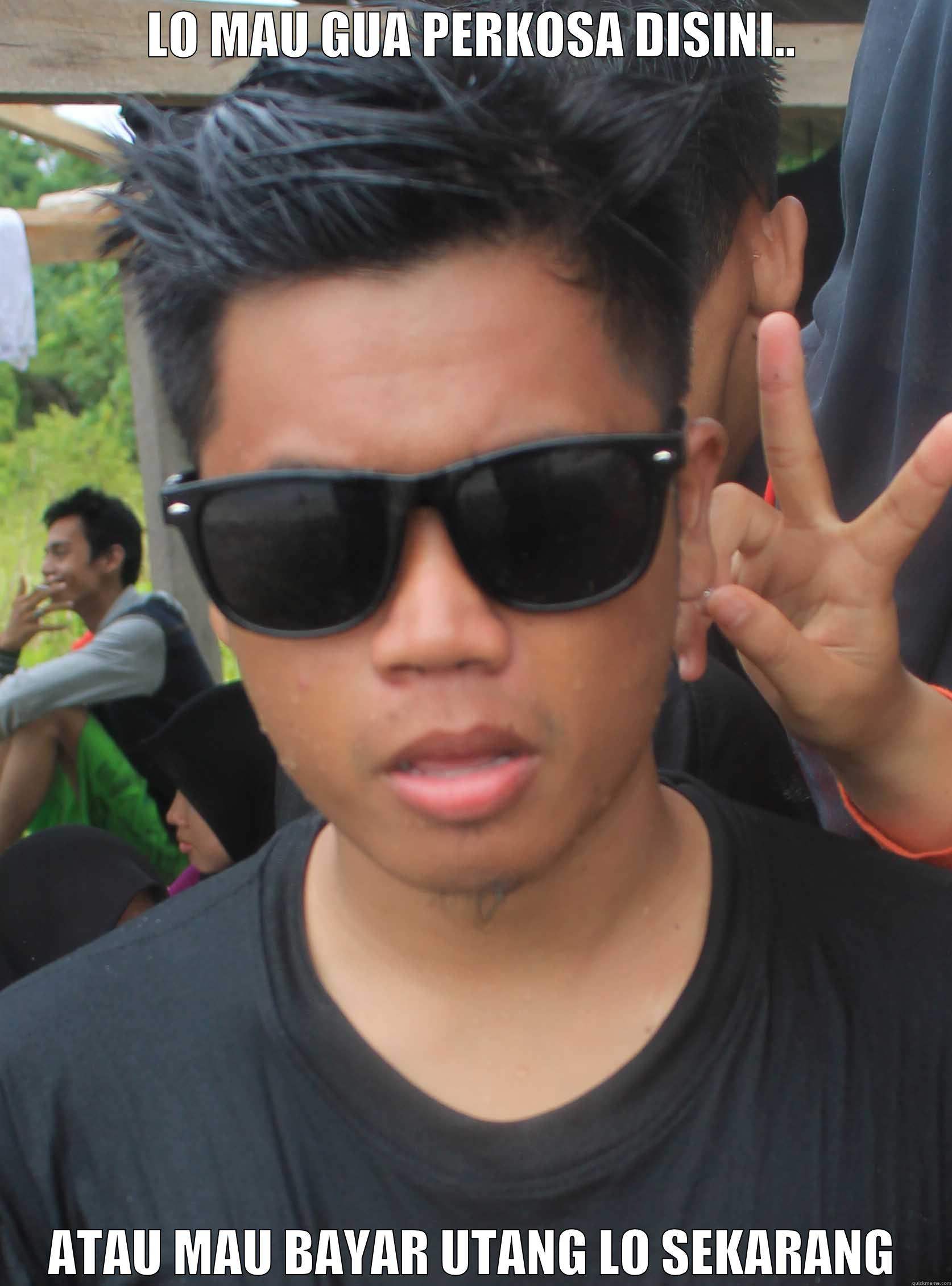 LO MAU GUA PERKOSA DISINI.. ATAU MAU BAYAR UTANG LO SEKARANG Misc