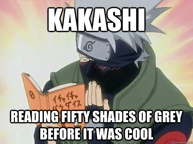 Kakashi Reading Fifty Shades of Grey Before it was cool  Kakashi And His Book