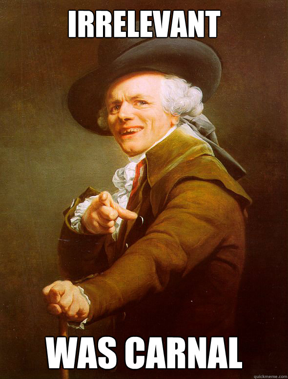 irrelevant was carnal  Joseph Ducreux