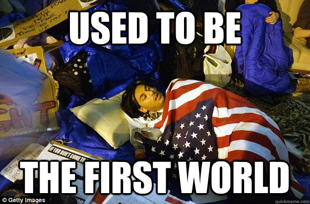 used to be the first world - used to be the first world  Second World Problems