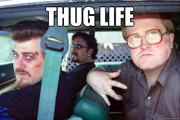 Thug Life  Thug Life