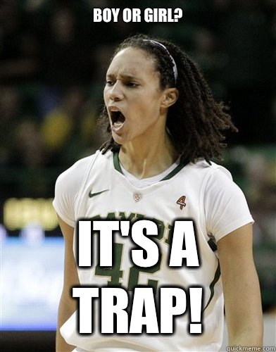 BOY OR GIRL? IT'S A TRAP!  Scumbag Brittney Griner