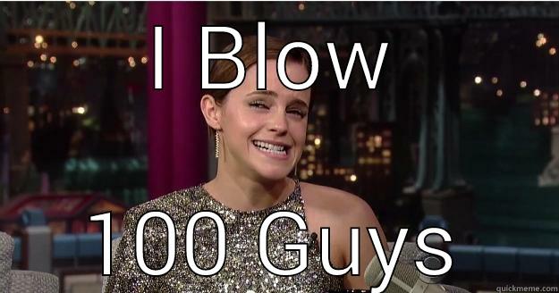 I BLOW 100 GUYS Emma Watson Troll