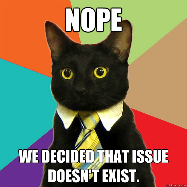 NOPE we decided that issue doesn't exist.  Business Cat