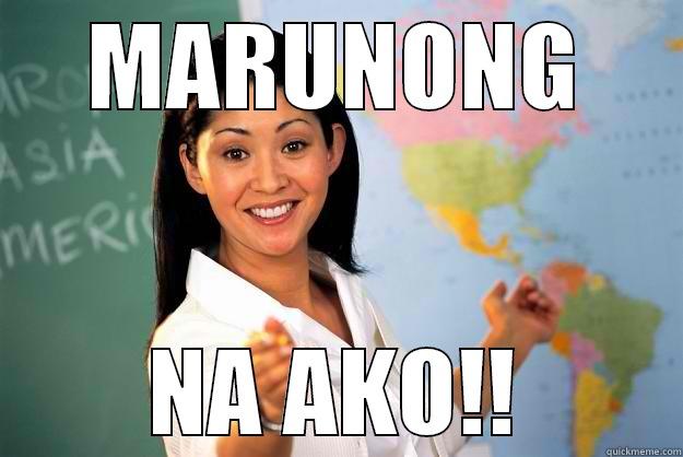 MARUNONG NA AKO!! Unhelpful High School Teacher