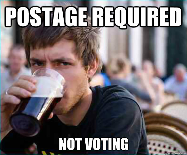 Postage required  Not Voting - Postage required  Not Voting  Lazy College Senior