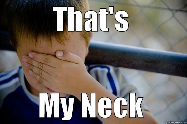 THAT'S MY NECK Confession kid