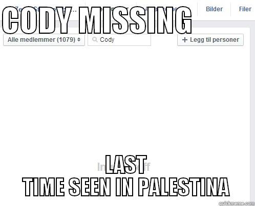 CODY MISSING            LAST TIME SEEN IN PALESTINA Misc