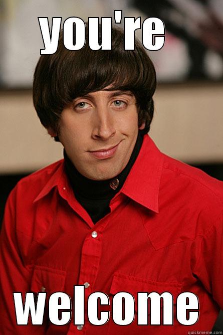 YOU'RE  WELCOME Pickup Line Scientist