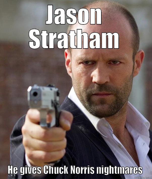 JASON STRATHAM HE GIVES CHUCK NORRIS NIGHTMARES Misc