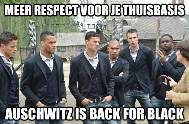 Meer respect voor je thuisbasis AUSCHWITZ IS BACK FOR BLACK - Meer respect voor je thuisbasis AUSCHWITZ IS BACK FOR BLACK  respect kankerneger