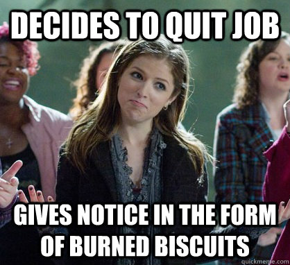 decides to quit job gives notice in the form of burned biscuits  Anna Kendrick Lamar 1
