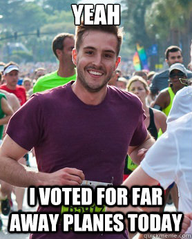 Yeah  I Voted for Far Away Planes today  Ridiculously photogenic guy