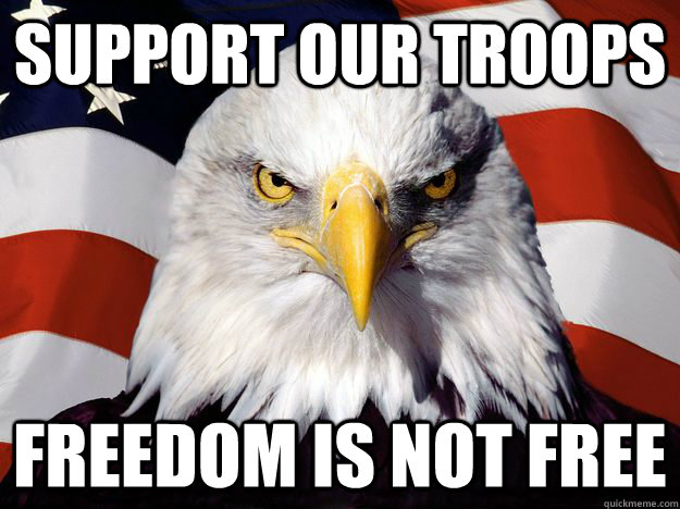 support our troops freedom is not free - support our troops freedom is not free  One-up America