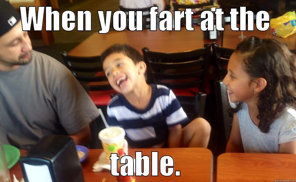 WHEN YOU FART AT THE TABLE. Misc