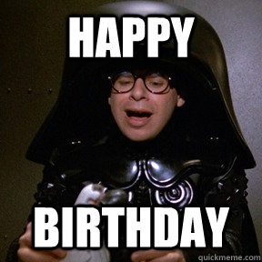 Happy  Birthday - Happy  Birthday  spaceballs