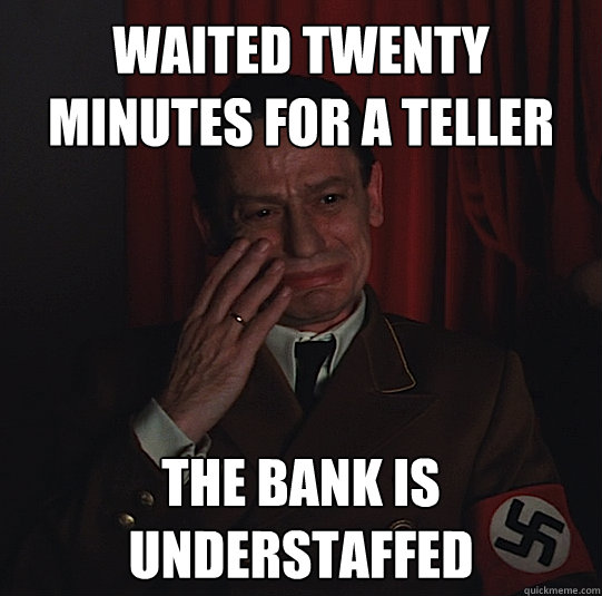 Waited twenty minutes for a teller the bank is understaffed  