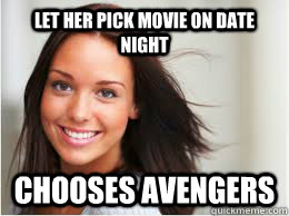 Let Her pick movie on date night chooses avengers  - Let Her pick movie on date night chooses avengers   Date night the right way