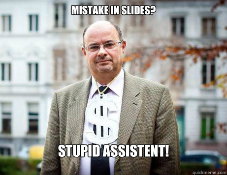 Mistake in slides? stupid assistent!  Marc De Clercq