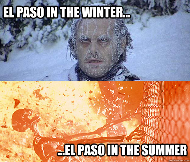 El Paso in the winter... ...El Paso in the summer  elpasosummer