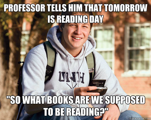 Professor tells him that tomorrow is reading day 